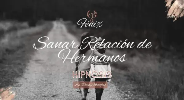 Hipnosis - Sanar la Relación entre Hermanos