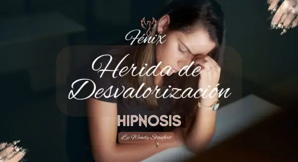 Hipnosis - Herida de Desvalorización
