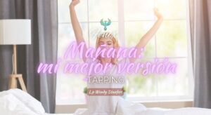 Tapping - De la mañana: Activo mi mejor versión